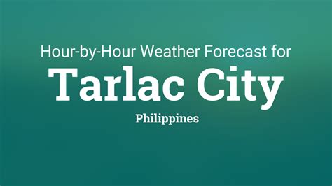 Tarlac City, Tarlac, Philippines Hourly Weather .